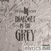 Dialogue In the Grey - EP