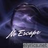 No Escape (feat. Spenci) - Single