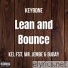 Lean and Bounce (feat. Kel Fst, Mr. Jembe & Bubay) - Single