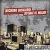 Kicking Howard - Distance vs. Melody - Single