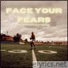 Face Your Fears (feat. New Challenger) - Single