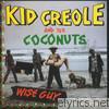 Kid Creole & The Coconuts - Wise Guy