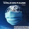 Wrld on Pause Deluxe - EP