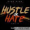 Hustle or Hate
