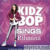 Kidz Bop Sings Rihanna - EP