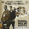 Kidz In The Hall - School Was My Hustle (10th Anniversary Edition)