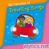 60 Minutes of Travelling Songs