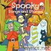 Spooky Songs and Stories