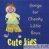 Songs for Cheeky Little Boys