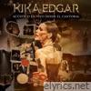 Kika Edgar lyrics