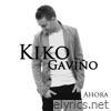 Kiko Gavino - Ahora