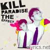 Kill Paradise - The Effect