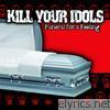 Kill Your Idols - Funeral for a Feeling