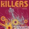 Killers - Smile Like You Mean It (Remixes) - Single