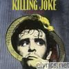 Killing Joke - Outside the Gate (Remastered)
