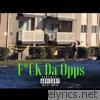 F**k Da Opps (feat. Baby Fifty) - Single