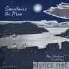 Sometimes the Moon (feat. Bill King) - EP
