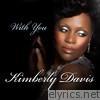 Kimberly Davis - With You (Radio Mixes)