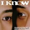 I Know - Single