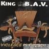 King B.a.v. - Violence Is Golden