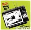 Kill Your Idol - EP