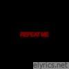 Repeat Me - Single