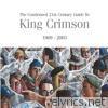 The Condensed 21st Century Guide to King Crimson (1969 - 2003)