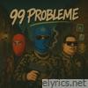 99 Probleme (feat. Mc Ele & Elcamino) - Single