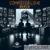 Computer Love (Quannum Logic & Lummen Remix) - Single