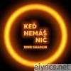 Keď Nemáš Nič - Single