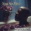 You So Fine - Single