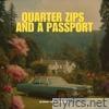 QUARTER ZIPS AND A PASSPORT