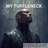 My Turtleneck - Single
