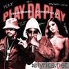 Play Da Play (feat. Azchike & P Killa) - Single