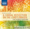 Pater Noster: A Choral Reflection on the Lord's Prayer