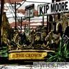 Kip Moore - The Crown - Single