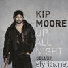 Kip Moore - Up All Night (Deluxe Edition)
