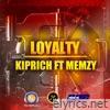 Loyalty (feat. Memzy) - Single