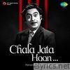 Chala Jata Hoon (Remembering Kishore Kumar)
