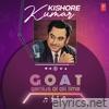 Kishore Kumar - Goat - Genius of All Time