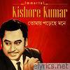 Immortal Kishore Kumar - Tomay Porechhe Mone