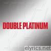 Double Platinum