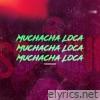 Muchacha Loca - Single