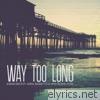 Way Too Long (feat. April Nhem) - Single
