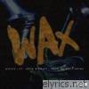 Wax (feat. Artie McCraft) - Single