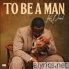 To Be A Man - Single