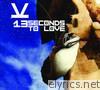 13 Seconds to Love
