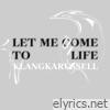 Let Me Come To Life - Single