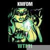 Kmfdm - WTF?!