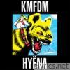 Kmfdm - Hyëna